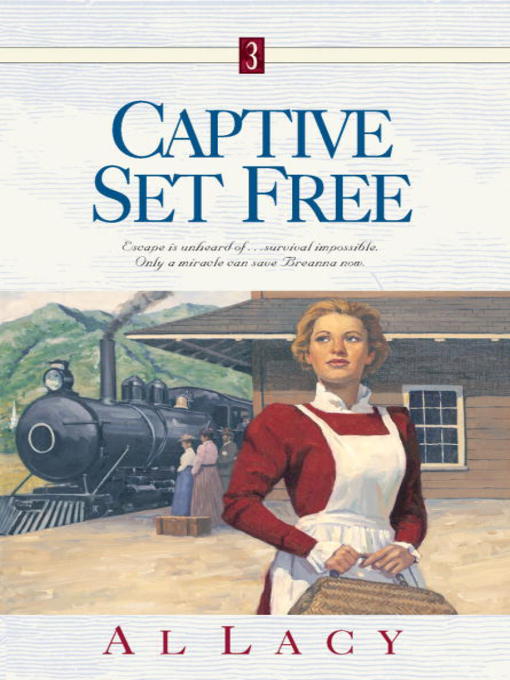 Title details for Captive Set Free by Al Lacy - Available